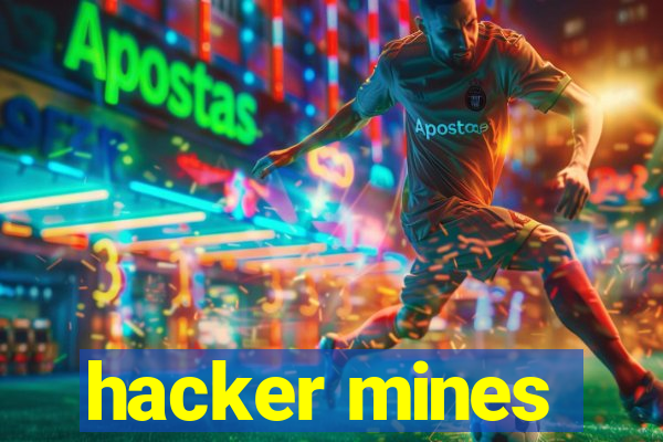 hacker mines